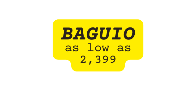 BAGUIO as low as 2 399